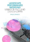 Cover: Landscape Performance Modeling Using Rhino and Grasshopper - Routledge