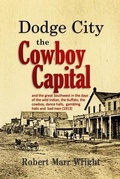 Cover: Dodge City, the Cowboy Capital - Bookcrop