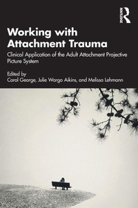 Enlarge image Cover: Working with Attachment Trauma - Routledge