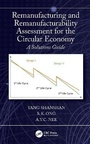 Cover: Remanufacturing and Remanufacturability Assessment for the Circular Economy - CRC Press