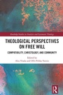 Cover: Theological Perspectives on Free Will - Routledge