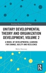 Cover: Unitary Developmental Theory and Organization Development, Volume 2 - Routledge