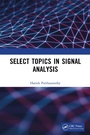 Cover: Select Topics in Signal Analysis - CRC Press