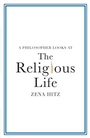 Cover: A Philosopher Looks at the Religious Life - Cambridge University Press