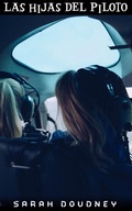 Cover: Las hijas del piloto - FELIPE CHAVARRO POLAN&Iacute;A INC