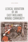 Cover: Lexical Variation of an East Midlands Mining Community - Edinburgh University Press