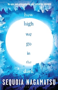 Abbildung von: How High We Go in the Dark - Bloomsbury Publishing PLC