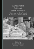 Cover: Annotated Edition of Helen Waddell's Peter Abelard - Cambridge Scholars Publishing