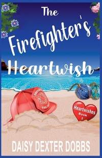 Abbildung von: The Firefighter's Heartwish - Department of Daydreams