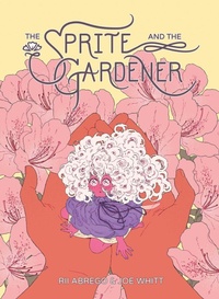 Enlarge image Cover: The Sprite and the Gardener - Oni Press