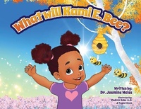 Enlarge image Cover: What Will Kami E. BEE? - Idream Enterprise, LLC