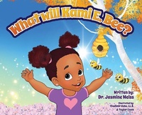 Enlarge image Cover: What Will Kami E. BEE? - Idream Enterprise, LLC
