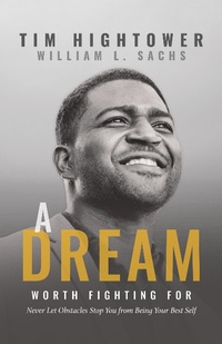 Abbildung von: A Dream Worth Fighting For - Morgan James Publishing