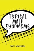 Cover: Typical Male Syndrome - Dorrance Publishing Co.