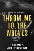 Cover: Throw Me to the Wolves - Black Spot Books