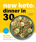 Cover: New Keto: Dinner in 30 - Page Street Publishing Co.