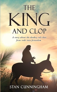 Enlarge image Cover: The KING and Clop - Xulon Press