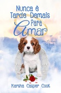 Cover: Nunca &Eacute; Tarde Demais Para Amar - Babelcube Inc.