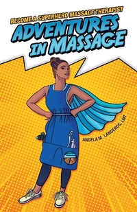 Abbildung von: Adventures in Massage - Archway Publishing