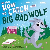 Enlarge image Cover: My First How to Catch the Big Bad Wolf - Sourcebooks Wonderland