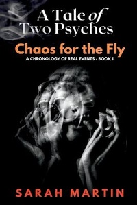 Enlarge image Cover: A Tale of Two Psyches - CHAOS FOR THE FLY - Sarah Writes