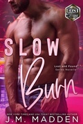 Cover: Slow Burn (Lost and Found- Columbus) - J.M. Madden