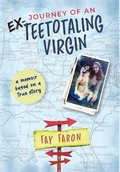 Cover: Journey of an EX-Teetotaling Virgin - Creighton Morgan Publishing Group