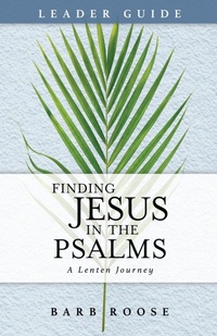Enlarge image Cover: Finding Jesus in the Psalms Leader Guide - Abingdon Press