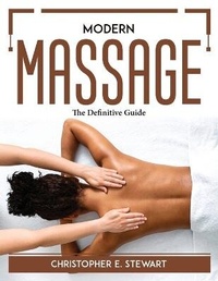Abbildung von: Modern Massage - Christopher E. Stewart