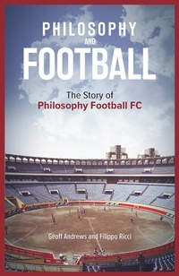 Abbildung von: Philosophy and Football - Pitch Publishing Ltd