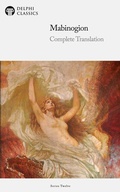 Cover: The Delphi Edition of The Mabinogion - Complete Translation (Illustrated) - Delphi Publishing Ltd