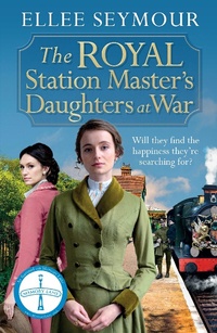 Abbildung von: The Royal Station Master's Daughters at War - Zaffre