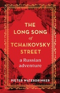 Cover: Long Song of Tchaikovsky Street - Scribe Publications Pty Ltd