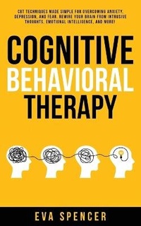 Enlarge image Cover: Cognitive Behavioral Therapy - Eva Spencer