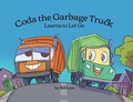Cover: Coda the Garbage Truck - Sol Rising Publishing