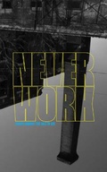 Cover: Never Work - Detritus Books