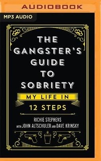 Enlarge image Cover: The Gangster's Guide to Sobriety - Audible Studios on Brilliance