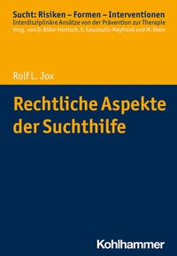 Abbildung von: Rechtliche Aspekte der Suchthilfe - Kohlhammer