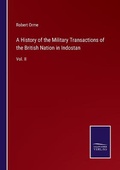 Cover: A History of the Military Transactions of the British Nation in Indostan - Salzwasser-Verlag