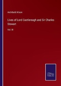 Cover: Lives of Lord Castlereagh and Sir Charles Stewart - Salzwasser-Verlag