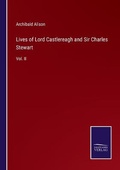 Cover: Lives of Lord Castlereagh and Sir Charles Stewart - Salzwasser-Verlag