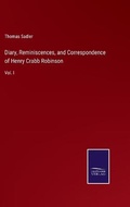 Cover: Diary, Reminiscences, and Correspondence of Henry Crabb Robinson - Salzwasser-Verlag