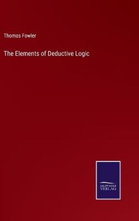 Enlarge image Cover: The Elements of Deductive Logic - Salzwasser-Verlag