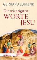 Cover: Die wichtigsten Worte Jesu - Verlag Herder
