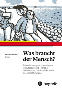 Abbildung von: Was braucht der Mensch? - Hogrefe
