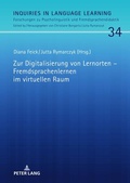 Cover: Zur Digitalisierung von Lernorten - Fremdsprachenlernen im virtuellen Raum - Peter Lang Verlag