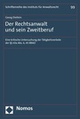 Cover: Der Rechtsanwalt und sein Zweitberuf - Nomos