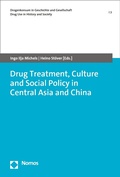 Cover: Drug Treatment, Culture and Social Policy in Central Asia and China - Nomos