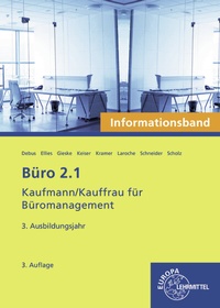 Abbildung von: Büro 2.1 - Kaufmann/Kauffrau für Büromanagement, Informationsband, 3. Ausb.jahr - Europa-Lehrmittel