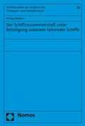 Cover: Der Schiffszusammensto&szlig; unter Beteiligung autonom fahrender Schiffe - Nomos